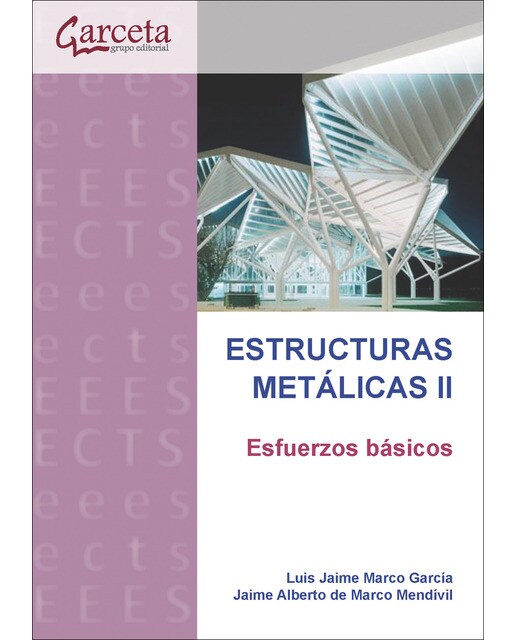 Estructuras Metálicas II: Esfuerzos básicos (Capa mole) 1