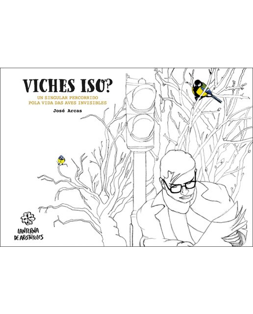 Viches iso? Un singular percorrido polas vidas das aves invisibles (Capa dura) 1