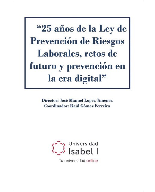 25 años de la ley de prevención de riesgos laborales, retos de futuro y prevención en la era digital(Tapa blanda) 1