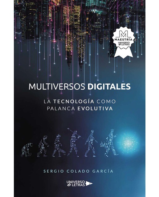 Multiversos digitales   La tecnología como palanca evolutiva (Capa mole) 1