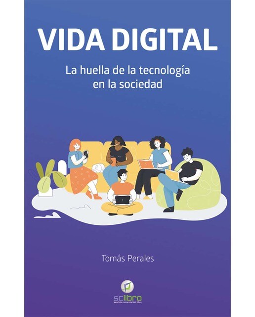 VIDA DIGITAL. La huella de la tecnología en la sociedad (Capa mole) 1