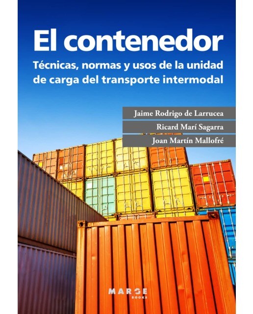 El contenedor: Técnicas, normas y usos de la unidad de carga del transporte intermodal (Capa mole) 1
