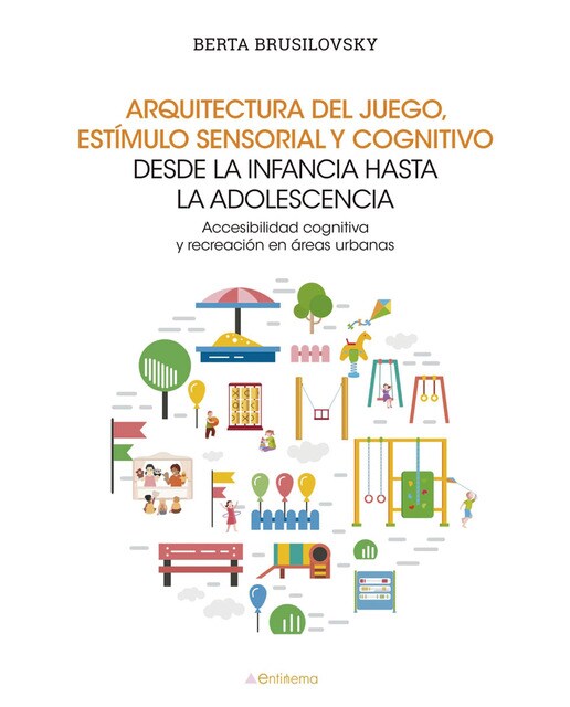 Arquitectura del juego, estímulo sensorial y cognitivo desde la infancia hasta la adolescencia (Capa mole) 1