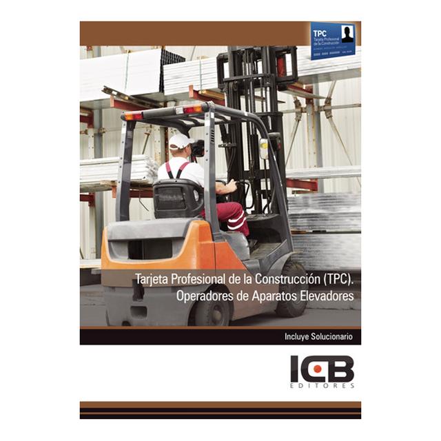Tarjeta Profesional de la Construcción (TPC). Operadores de Aparatos Elevadores (Capa mole) 1
