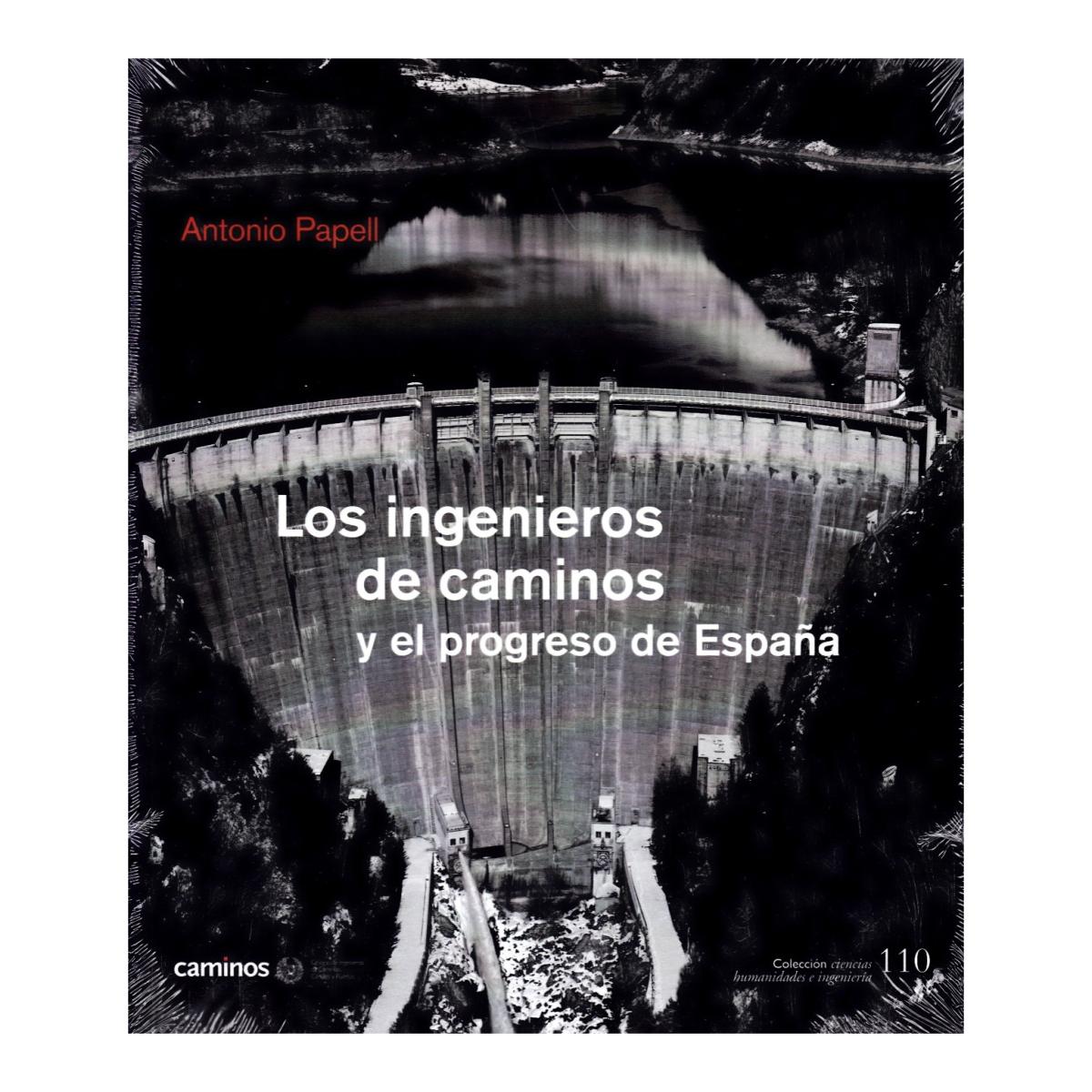 Imagem 0 de Los ingenieros de caminos y el progresode españa