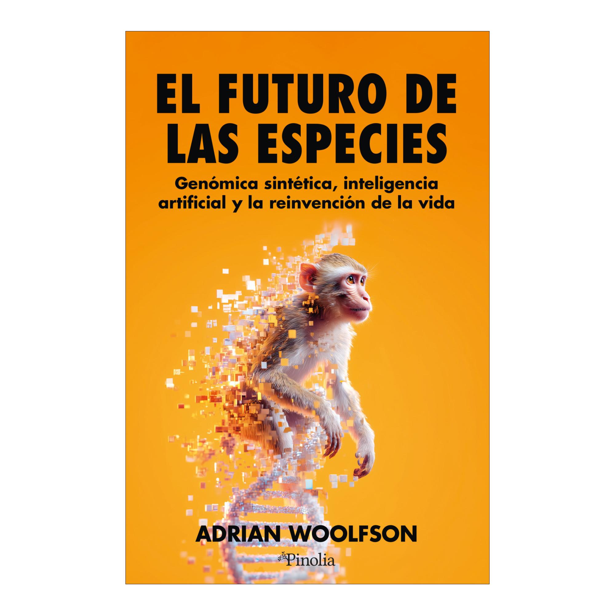 Imagem 0 de El futuro de las especies: Genómica sintética, inteligencia artificial y la reinvención de la vida (Capa mole)