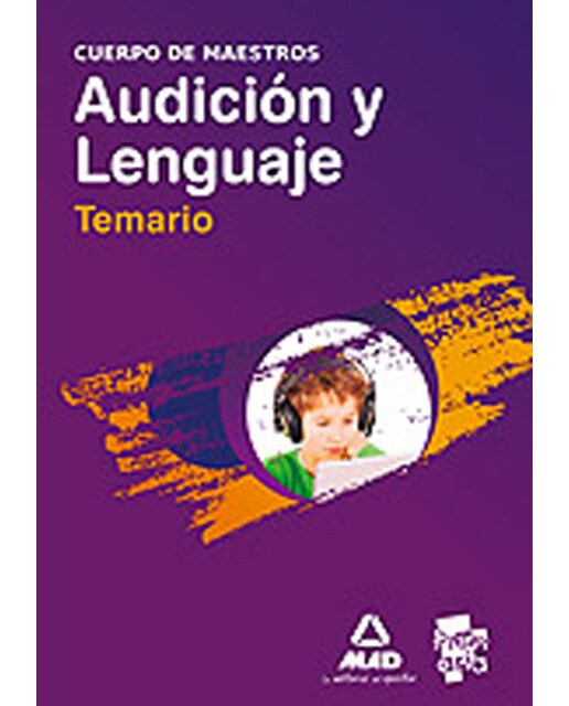 Cuerpo de maestros. Audición y lenguaje. Temario
