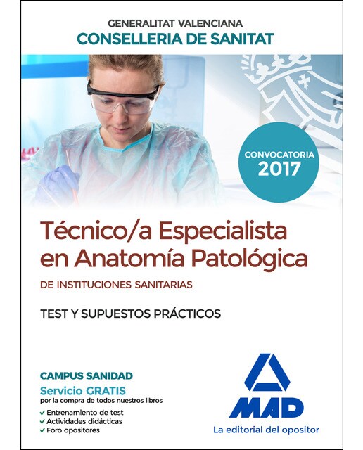 Técnico-a Especialista en Anatomía Patológica, de instituciones sanitarias de la Agencia Valenciana de Salud. Test y supuestos prá