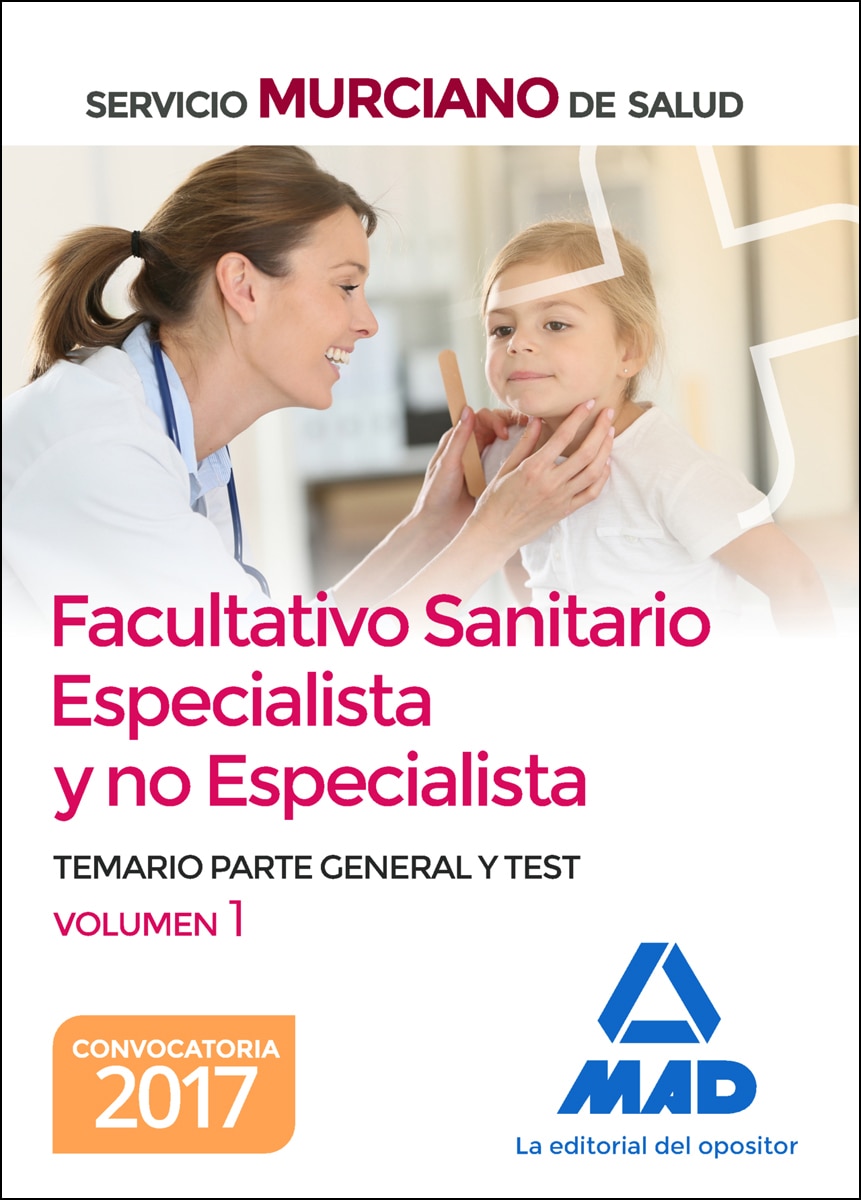 Facultativo Sanitario Especialista y no Especialista del Servicio Murciano de Salud. Temario parte general y test vol. 1