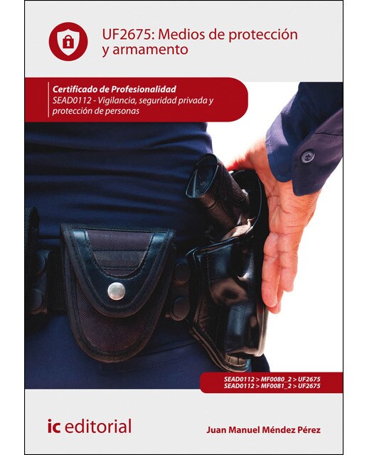 Imagen 0 de Medios de protección y armamento. Sead0112 - vigilancia, seguridad privada y protección de personas (Tapa blanda)