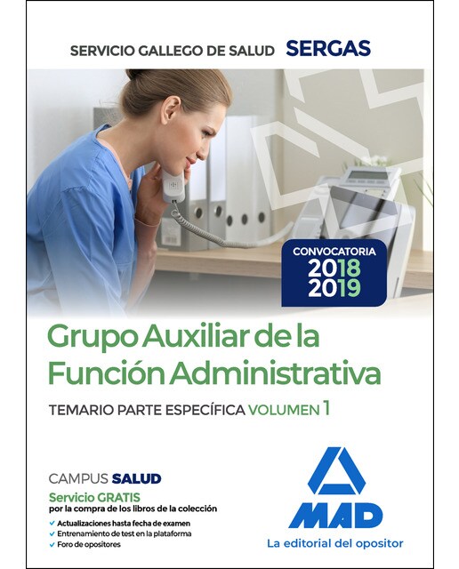 Grupo Auxiliar de la Función Administrativa. Servicio Gallego de Salud. Temario Específico y Test. Volumen 1