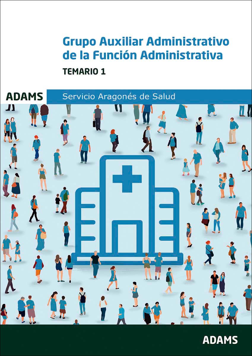Temario 1 Grupo Auxiliar Administrativo de la Función Administrativa del Servicio Aragonés de Salud