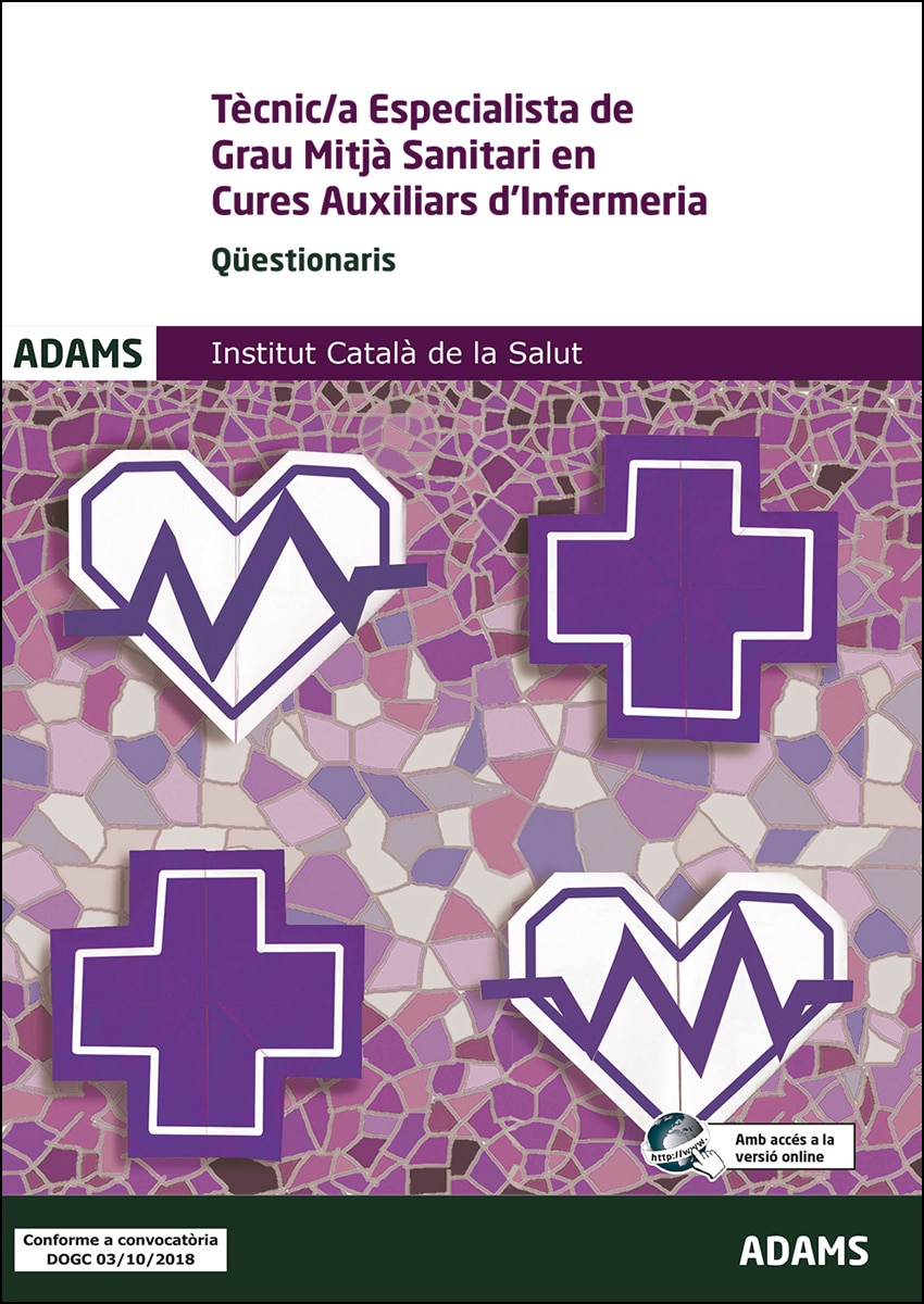 Qüestionaris Tècnic-a Especialista de Grau Mitjà Sanitari en Cures Auxiliars d'Infermeria Institut Català de la Salut