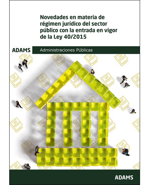 Novedades en materia de régimen jurídico del sector público con la entrada en vigor de la ley 40-2015