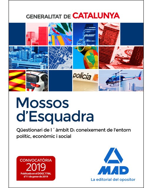 Mossos d`esquadra. Qüestionari de l´àmbit d: coneixement de l'entorn polític, econòmic i social