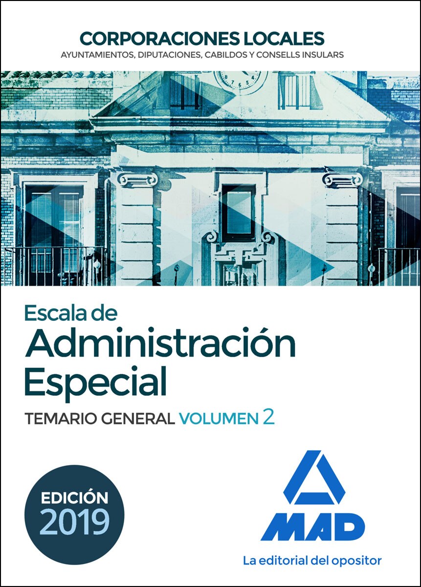 Escala de Administración Especial. Corporaciones Locales. Temario General Vol.2