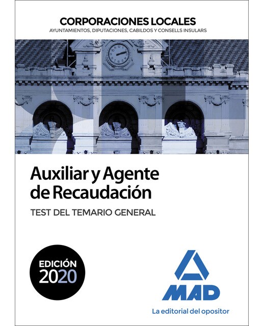 Auxiliar y agente de recaudación de corporaciones locales. Test del temario general