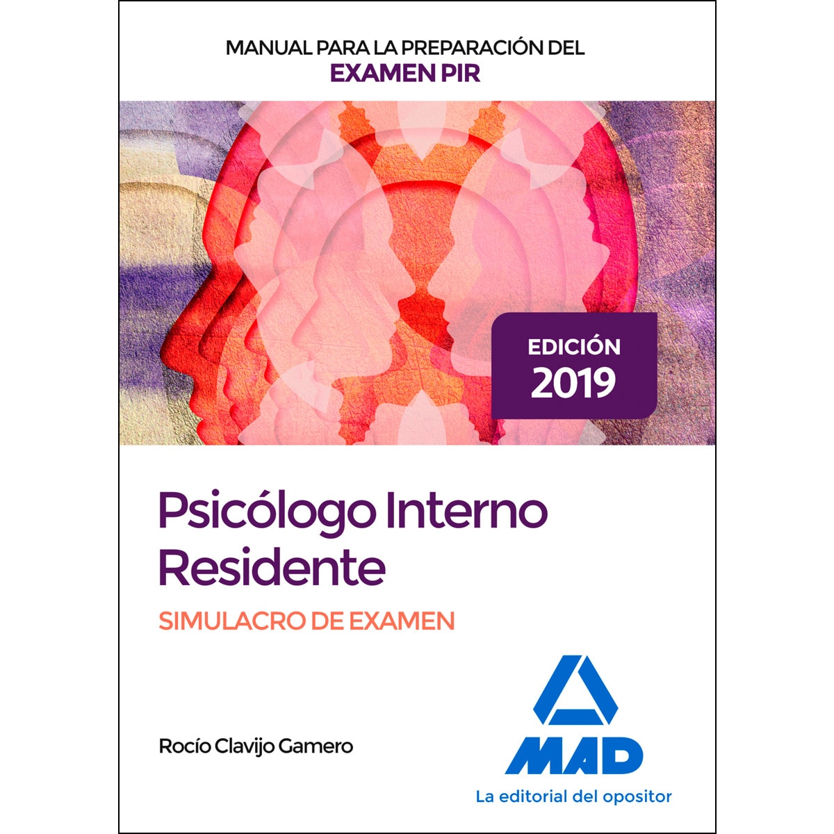 Manual para la preparación del examen pir. Psicólogo interno residente simulacros de examen