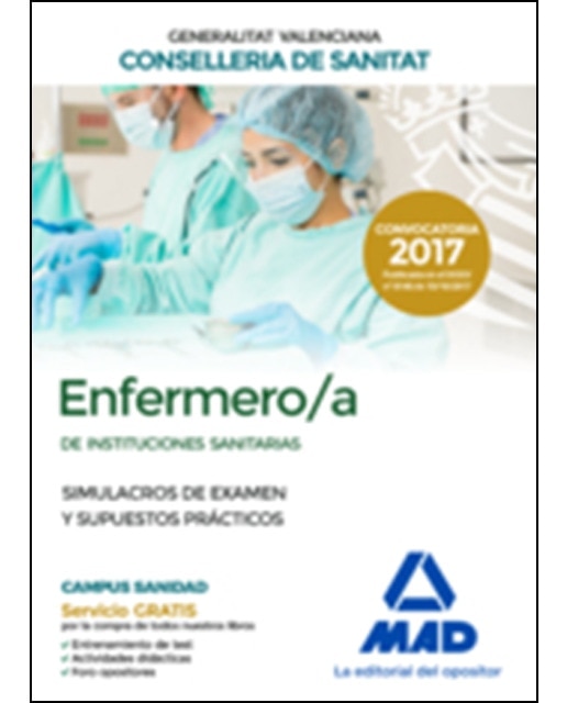 ENFERMERO-A DE INSTITUCIONES SANITARIAS DE LA CONSELLERIA DE SANITAT DE LA GENERALITAT VALENCIANA. SIMULACROS DE EXAMEN Y SUPUESTO