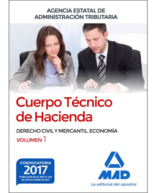 Cuerpo técnico de hacienda. Agencia estatal de administración tributaria. Derecho civil y mercantil. Economía volumen 1