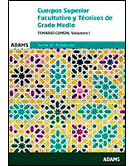 Temario común. Volumen i cuerpos superior facultativo y técnicos de grado medio de la junta de andaLucía