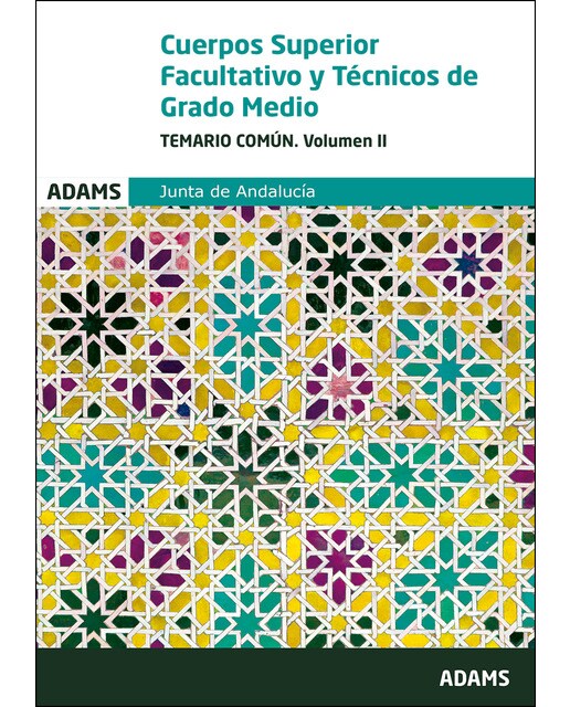 Temario común. Volumen ii cuerpos superior facultativo y técnicos de grado medio de la junta de andaLucía