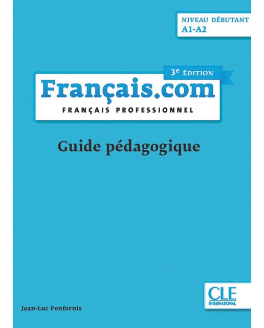 Français. Com débutant 3ª edition - guide pédagogiq 1