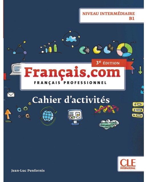 Français. Com intermédiaire 3ème éd cahier d'exerc 1