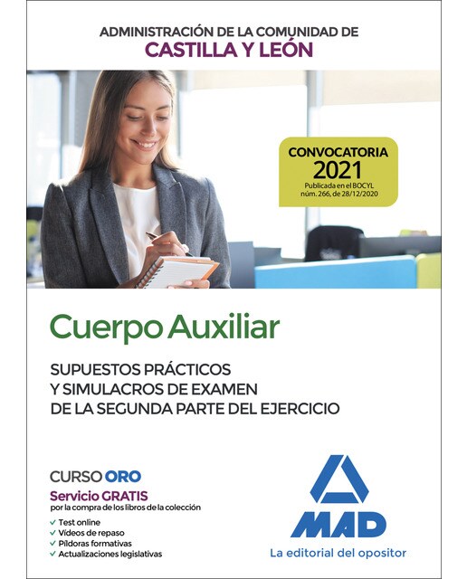 Cuerpo auxiliar de la administración de la comunidad autónoma de castilla y león. Supuestos prácticos y simulacros de examen de la