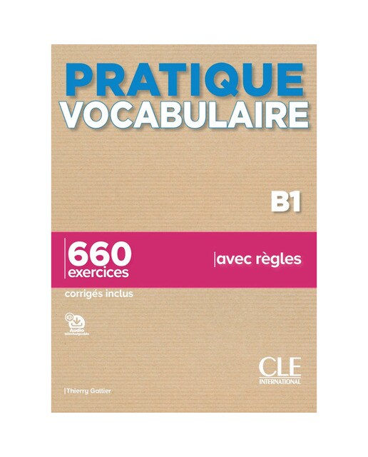 Pratique vocabularire niveau b1 - livre+ corriges 1