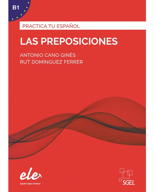 Las preposiciones: Practica tu español(Tapa blanda) 1