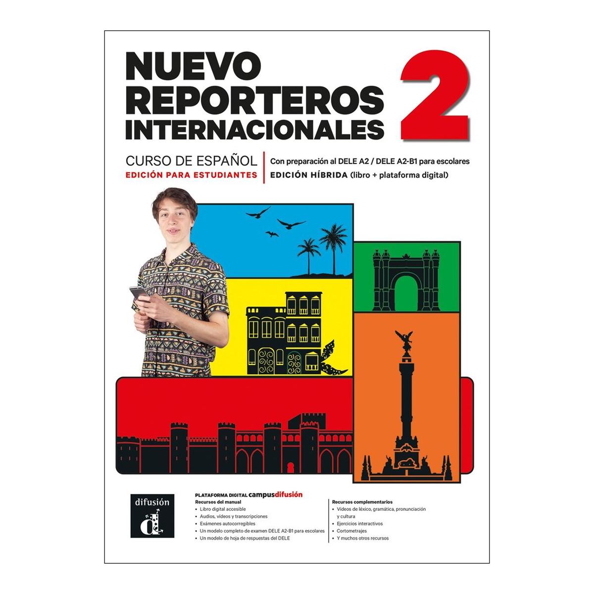 Nuevo Reporteros Internacionales 2 Ed. Híbrida. Libro del Alumno (Capa mole) 1