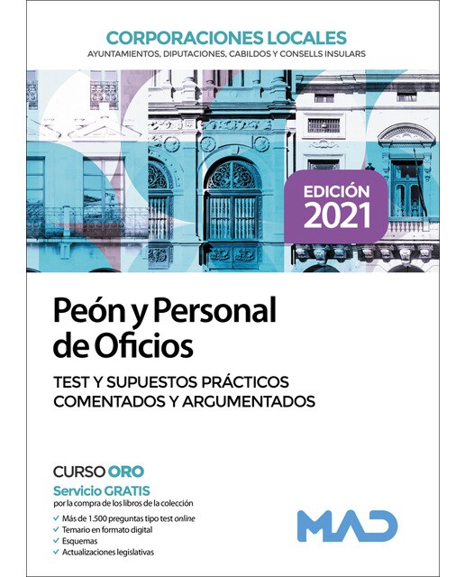 Ordenanzas y conserjes de corporaciones locales. Test y supuestos prácticos comentados y argumentados