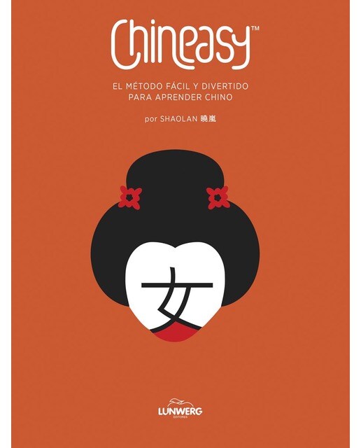 Imagen 0 de CHINEASY. El método fácil y divertido para aprender chino (Tapa blanda)