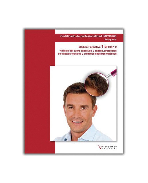 MF0347_2: Análisis del cuero cabelludo y cabello, protocolos de trabajos técnicos y cuidados capilares estéticos