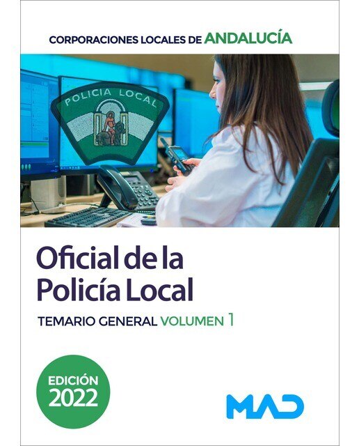 Oficial de la policía local de andaLucía. Temario general. Volumen 1