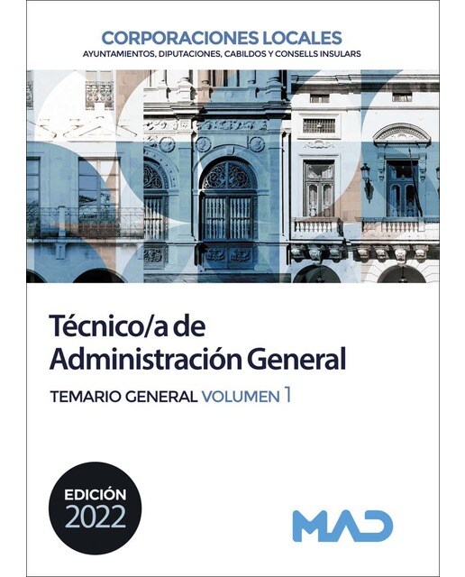 Técnico-a de Administración General de Corporaciones Locales. Temario General Volumen 1