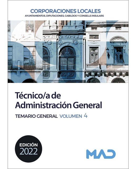 Técnico-a de Administración General de Corporaciones Locales. Temario General Volumen 4
