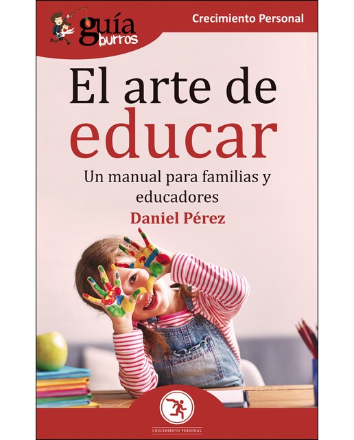 Imagen 0 de Guíaburros el arte de educar: Un manual para familias y educadores (Tapa blanda)