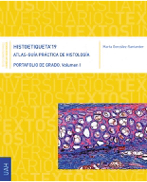 Histoetiqueta 19. Atlas-guía práctica de histología: Portafolio de grado. Vol 1(Tapa blanda) 1