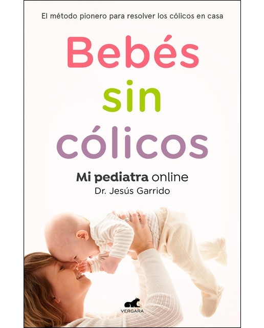 Imagem 0 de Bebés sin cólicos: El método pionero para resolver en casa los cólicos del lactante(Tapa blanda)
