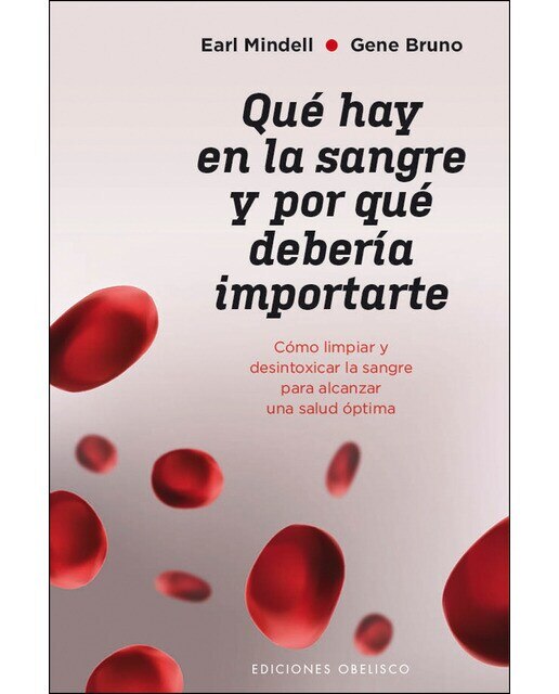 Imagen 0 de Qué hay en la sangre y por qué debería importarte (Tapa blanda)
