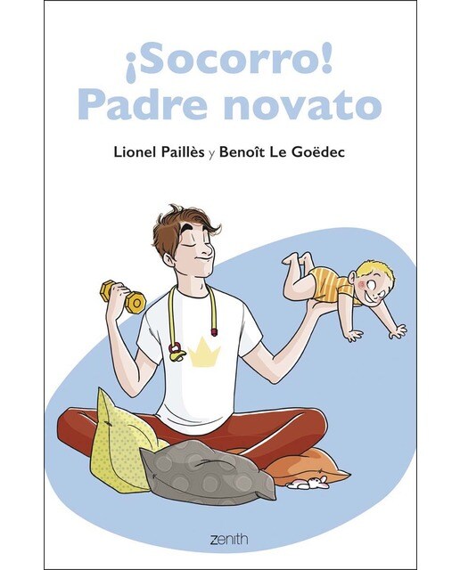 Imagen 0 de ¡Socorro! Padre novato: Una guía para padres primerizos  (Tapa blanda con solapas)