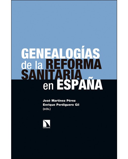 Genealogías de la reforma sanitaria en españa(Tapa blanda) 1