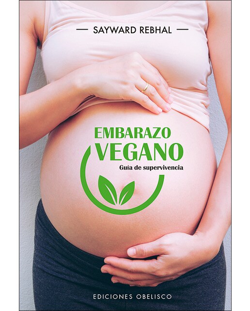 Imagen 0 de Embarazo vegano. Guía de supervivencia (Tapa blanda)