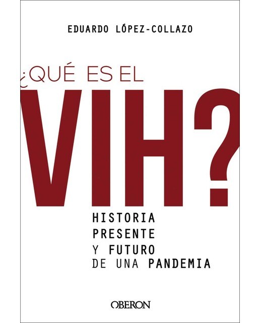 ¿Qué es el VIH? Historia, presente y futuro de una pandemia