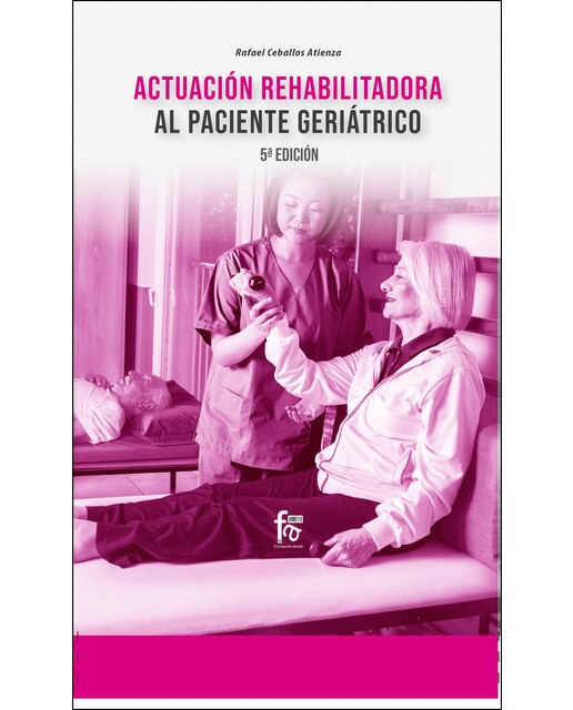 Actuación rehabilitación al paciente geriátrico-5º edición(Tapa blanda) 1