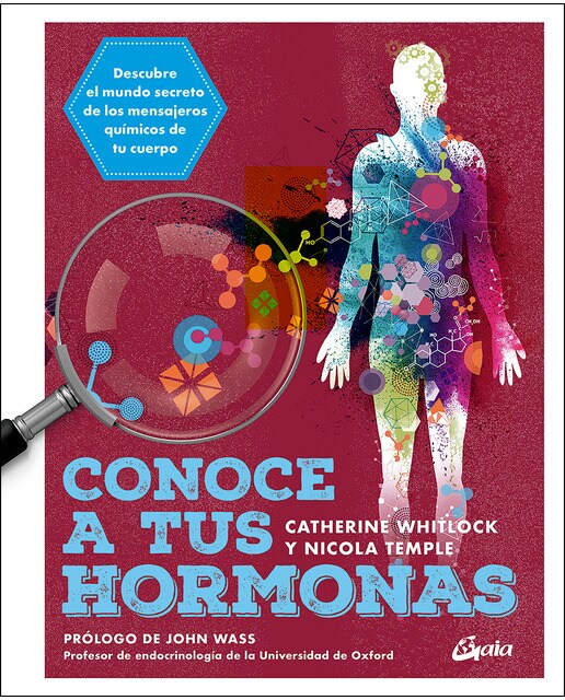 Imagen 0 de Conoce a tus hormonas: Descubre el mundo secreto de los mensajeros químicos de tu cuerpo (Tapa blanda)