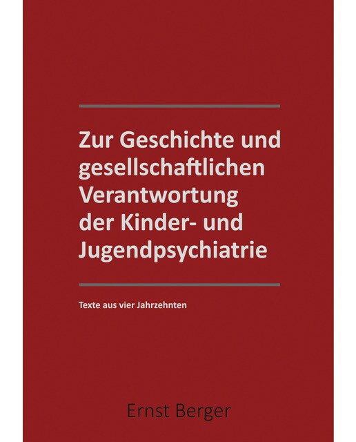 Zur geschichte und gesellschaftlichen verantwortung der kinder- und jugendpsychiatrie: Texte aus 4 jahrzehntern(Tapa blanda) 1