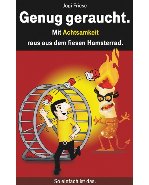 Genug geraucht. : Mit achtsamkeit raus aus dem fiesen hamsterrad. (Tapa blanda) 1